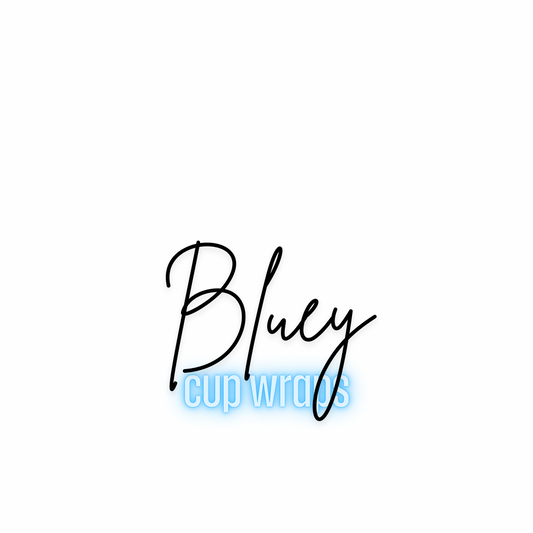 BLUEY CUP WRAPS!!!