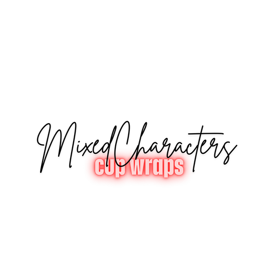 (MIXED) CHARACTER WRAPS!!