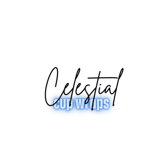 CELESTIAL CUP WRAPS!!
